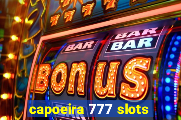 capoeira 777 slots